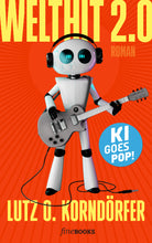 Laden Sie das Bild in den Galerie-Viewer, Lutz O. Korndörfer "Welthit 2.0 - KI goes Pop"