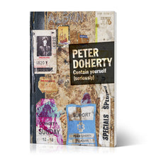 Laden Sie das Bild in den Galerie-Viewer, Peter Doherty "Contain yourself (seriously)"