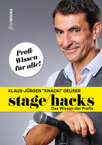 Klaus-Jürgen "Knacki" Deuser: "Stagehacks: Das Wissen der Profis"