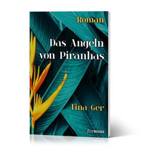 Tina Ger "Das Angeln von Piranhas"