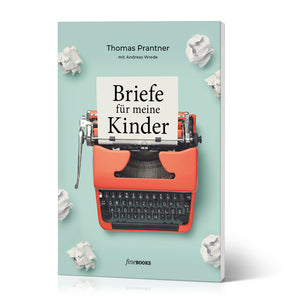Thomas Prantner mit Andreas Wrede "Briefe für meine Kinder"